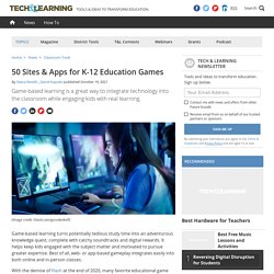 Top 50 Sites & Apps for K-12 Education Games