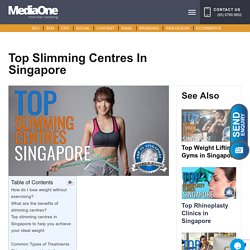 Top Slimming Centres in Singapore