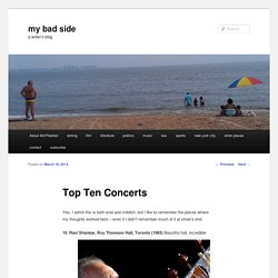 Top Ten Concerts - my bad sidemy bad side