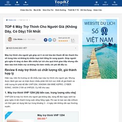 TOP 6 Máy Trợ Thính Cho Người Già (Không Dây, Có Dây) Tốt Nhất - TopAZ Reviews