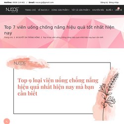 Top 7 viên uống chống nắng hiệu quả tốt nhất hiện nay Nucos Nhật Bản