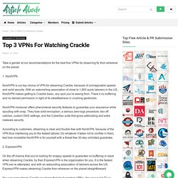 Top 3 VPNs For Watching Crackle