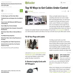 Top 10 Ways to Get Cables Under Control