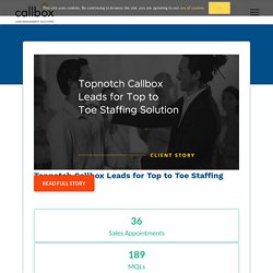 Topnotch Callbox Leads for Top to Toe Staffing Solution