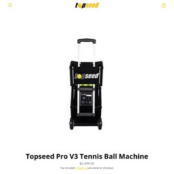 Topseed Pro V3 Tennis Ball Machine – TopSeed Sports