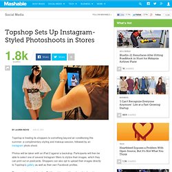 Topshop Sets Up Instagram-Styled Photoshoots in Stores