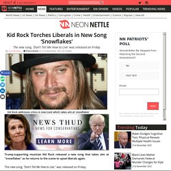 Kid Rock Torches Liberals in New Song ‘Snowflakes’