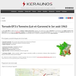 Tornade à Tonneins le 1er août 1963. Tornade EF3 dans le Lot-et-Garonne (47), région Aquitaine. Tornade F3 en France