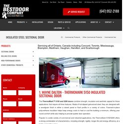 What are the Features of insulated steel sectional door Wayne Dalton Thermospan® Model 200-20 That Conforms Industrial Energy-Efficiency Requirement in Toronto, CA