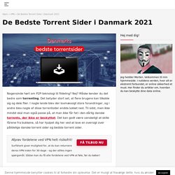 De Bedste Torrent Sider i Danmark 2021
