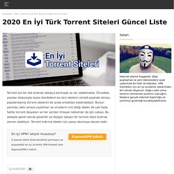 2020 En İyi Torrent Siteleri Güncel Liste