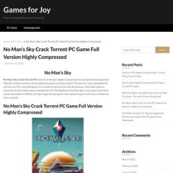 No Man’s Sky Crack Torrent PC Game Full Version Highly Compressed