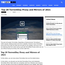 Top 20 TorrentDay Proxy and Mirrors of 2021 - The Tech Blog