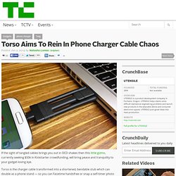 Torso Aims To Rein In Phone Charger Cable Chaos