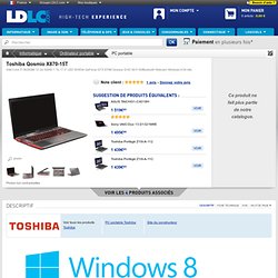 Toshiba Qosmio X870-15T (PSPLZE-07T00JFR) : achat / vente PC portable sur ldlc