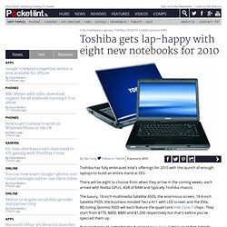 Toshiba gets lap-happy with eight new notebooks for 2010