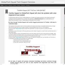 GlobalTech Squad Tech Support Services : Toshibha Support 2017 Toll Free 1-800-294-5907