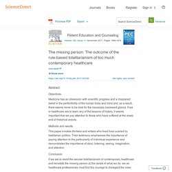 The missing person: The outcome of the rule-based totalitarianism of too much contemporary healthcare - ScienceDirect