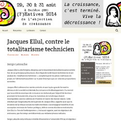 Jacques Ellul, contre le totalitarisme technicien