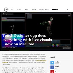 TouchDesigner 099 does everything with live visuals - now on Mac, too - CDM Create Digital Music