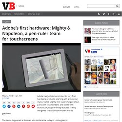 Adobe’s first hardware: Mighty & Napoleon, a pen-ruler team for touchscreens