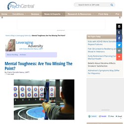 Mental Toughness: Are You Missing The Point?
