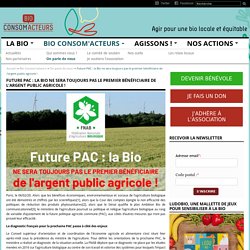 Future PAC : la Bio ne sera toujours pas le premier bénéficiaire de l’argent public agricole !