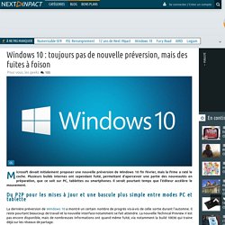 Windows 10 : toujours pas de nouvelle préversion, mais des fuites à foison