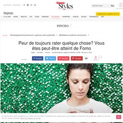 Peur de toujours rater quelque chose? Vous êtes peut-être atteint de Fomo - L'Express Styles