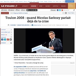 Conjoncture : Toulon 2008 : quand Nicolas Sarkozy parlait déjà de la crise