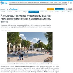 À Toulouse, l'immense mutation du quartier Matabiau se précise : les huit nouveautés du projet