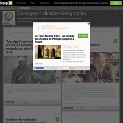 La Tour Jeanne d'Arc - un vestige du château de Philippe Auguste à Rouen | Enseigner l'Histoire-Géographie