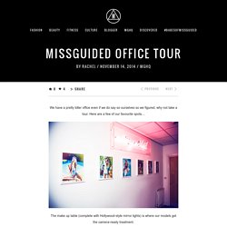 A Tour of the Missguided Office - Missguided