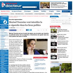 Marisol Touraine veut interdire la e-cigarette dans les lieux publics