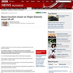 Space tourism closer as Virgin Galactic nears lift off