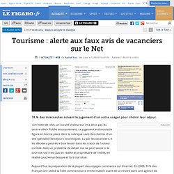 Web : Tourisme : alerte aux faux avis de vacanciers sur le Net