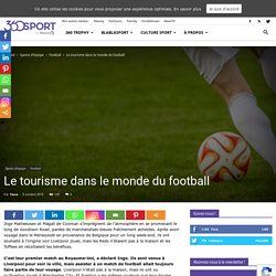 Le tourisme dans le monde du football