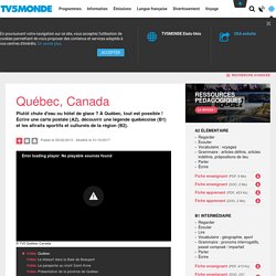 Tourisme au Canada et FLE : découvrir Québec en cours de français - TV5MONDE