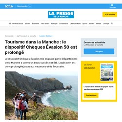 Tourisme dans la Manche : le dispositif Chèques Évasion 50 est prolongé