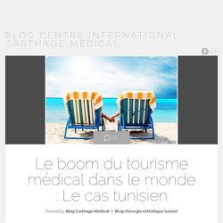 Le boom du tourisme médical dans le monde : Le cas tunisien