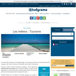 Fiches Métiers : Tourisme - Studyrama.com