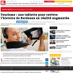 Tourisme : une tablette pour revivre l'histoire de Bordeaux en réalité augmentée