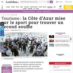 Tourisme : la Côte d’Azur mise sur le sport pour trouver un second souffle, Actualité des PME