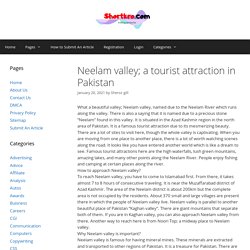Neelam valley; a tourist attraction in Pakistan