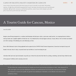 A Tourist Guide for Cancun, Mexico