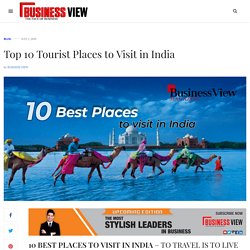 10 Tourist Places in India - Best Places To Visit In India