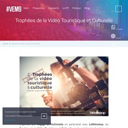 Trophées de la Vidéo Touristique et Culturelle - Voyage en Multimédia