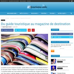 Du guide touristique au magazine de destination