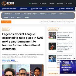 Legends Cricket League expected to take place in UAE next year; tournament to feature former international cricketers