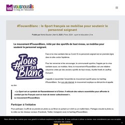 #TousenBlanc : le Sport français se mobilise pour soutenir le personnel soignant - VousNousIls